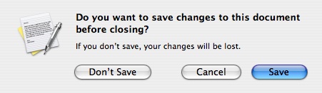 Dialogue de confirmation de fermeture d'un document non sauvé, version Mac OS X avec les boutons « Don't Save », « Save » et « Cancel »